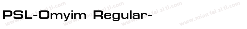 PSL-Omyim Regular字体转换